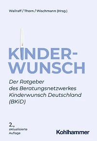 Kinderwunsch: Der Ratgeber des Beratungsnetzwerkes Kinderwunsch Deutschland (BKiD)