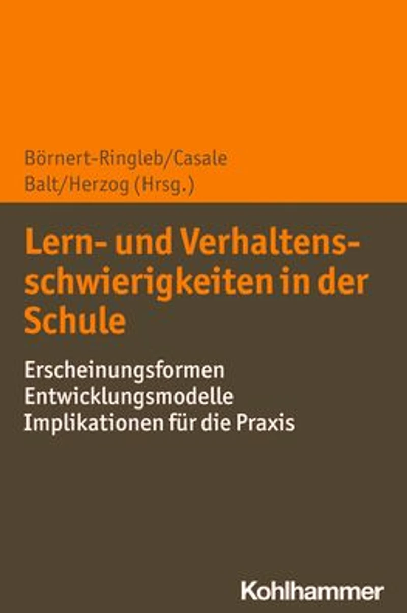 Lern- und Verhaltensschwierigkeiten der Schule: Erscheinungsformen - Entwicklungsmodelle Implikationen für die Praxis