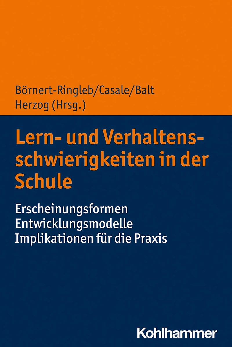 Lern- und Verhaltensschwierigkeiten der Schule: Erscheinungsformen - Entwicklungsmodelle Implikationen für die Praxis