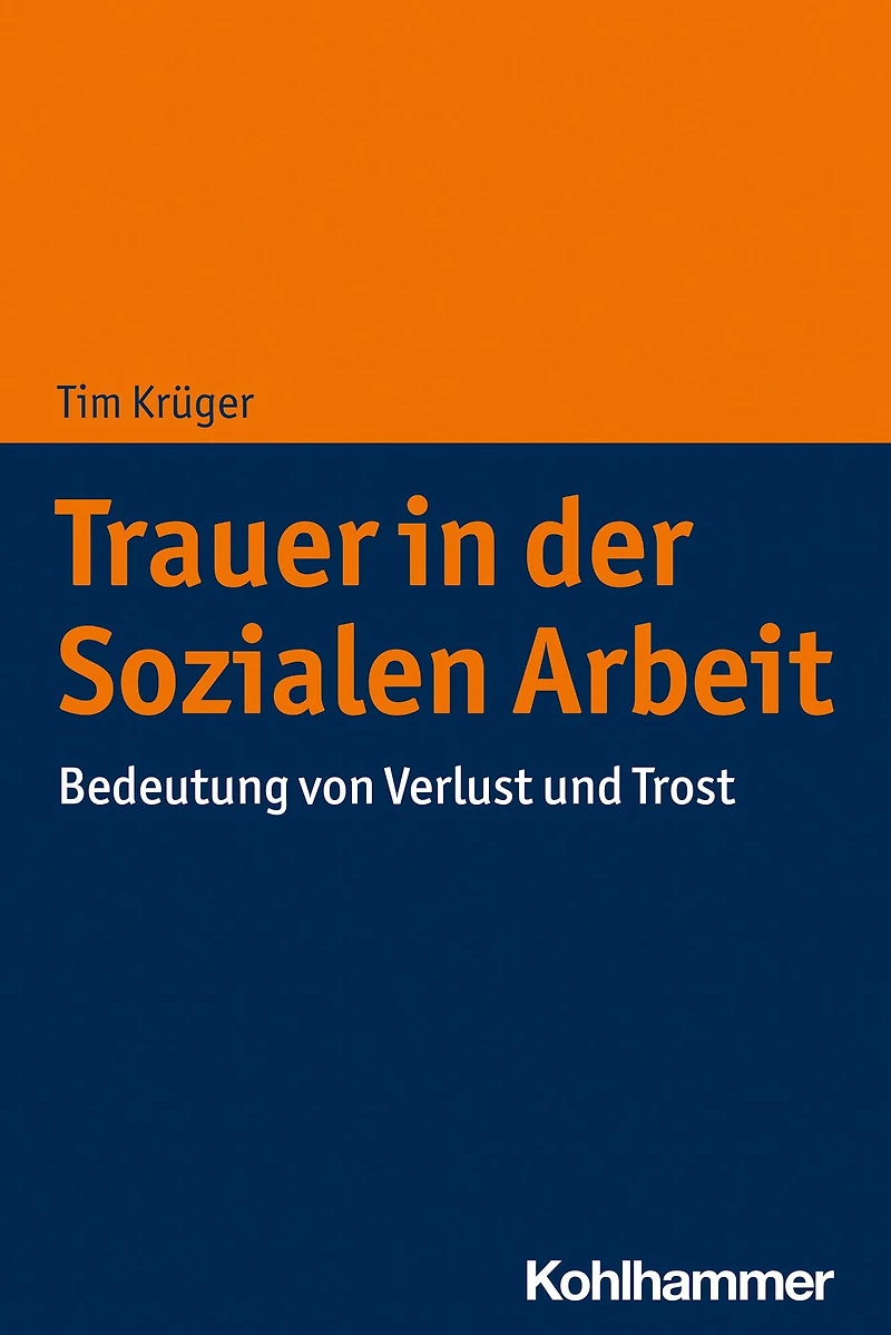 Trauer der Sozialen Arbeit: Bedeutung von Verlust und Trost