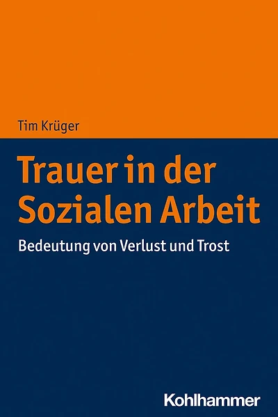 Trauer der Sozialen Arbeit: Bedeutung von Verlust und Trost