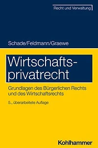 Wirtschaftsprivatrecht: Grundlagen des Burgerlichen Rechts und Wirtschaftsrechts