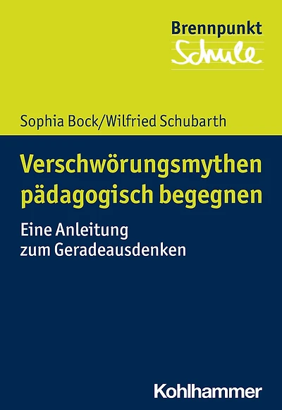 Basiswissen Verschwörungsmythen: Ein Leitfaden für Lehrende und Lernende