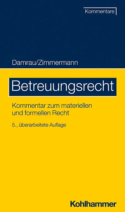 Betreuungsrecht: Kommentar zum materiellen und formellen Recht
