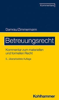 Betreuungsrecht: Kommentar zum materiellen und formellen Recht