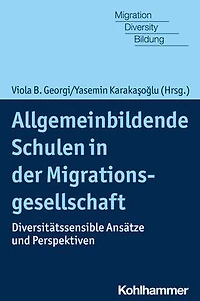 Allgemeinbildende Schulen der Migrationsgesellschaft: Diversitatssensible Ansatze und Perspektiven