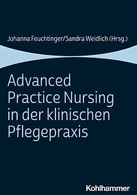 Advanced Practice Nursing der klinischen Pflegepraxis