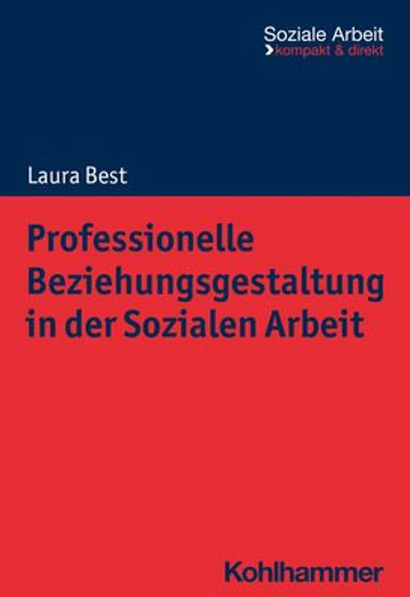 Professionelle Beziehungsgestaltung der Sozialen Arbeit
