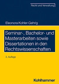Seminar-, Bachelor- und Masterarbeiten sowie Dissertationen den Rechtswissenschaften