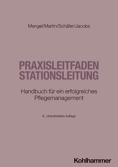 Praxisleitfaden Stationsleitung: Handbuch fur ein erfolgreiches Pflegemanagement