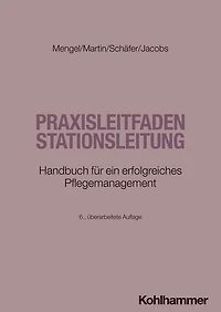 Praxisleitfaden Stationsleitung: Handbuch fur ein erfolgreiches Pflegemanagement