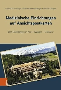 Medizinische Einrichtungen auf Ansichtspostkarten: Der Dreiklang von Kur - Wasser - Literatur