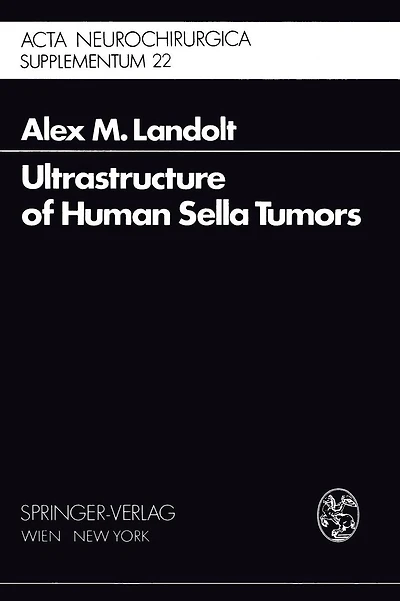 Ultrastructure of Human Sella Tumors: Correlations of Clinical Findings and Morphology