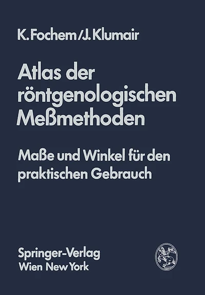 Atlas der röntgenologischen Meßmethoden: Maße und Winkel für den praktischen Gebrauch