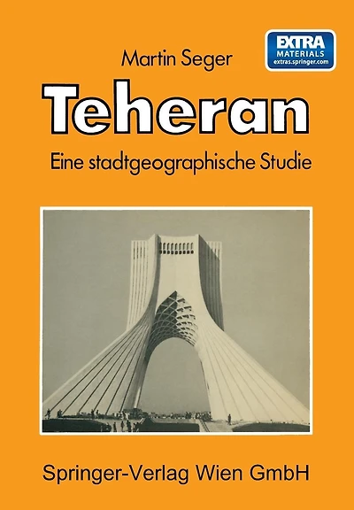 Teheran: Eine stadtgeographische Studie
