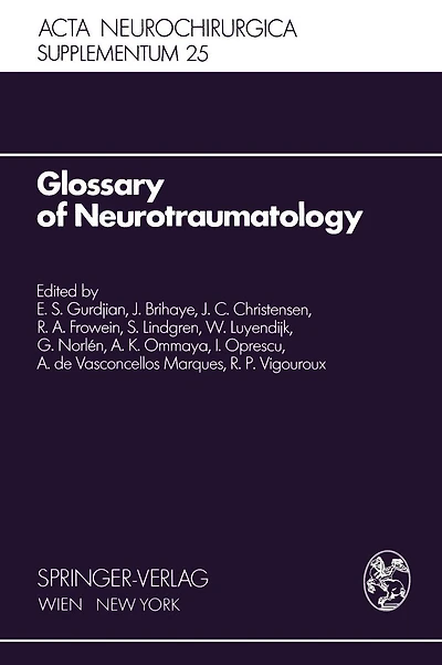 Glossary of Neurotraumatology: About 200 Neurotraumatological Terms and Their Definitions in English, German, Spanish, and French