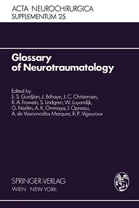 Glossary of Neurotraumatology: About 200 Neurotraumatological Terms and Their Definitions in English, German, Spanish, and French