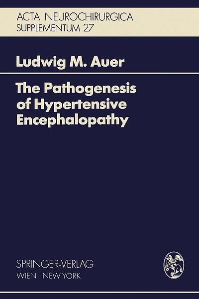The Pathogenesis of Hypertensive Encephalopathy: Experimental Data and Their Clinical Relevance With Special Reference to Neurosurgical Patients