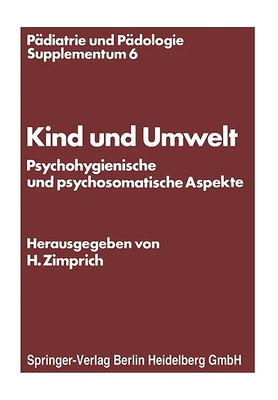 Kind und Umwelt: Psychohygienische und psychosomatische Aspekte