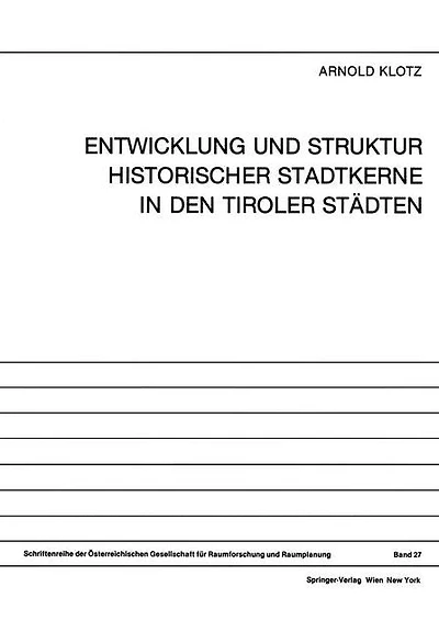 Entwicklung und Struktur Historischer Stadtkerne in den Tiroler Städten