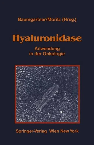 Hyaluronidase: Anwendung in der Onkologie Übersicht über experimentelle und klinische Daten