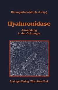 Hyaluronidase: Anwendung in der Onkologie Übersicht über experimentelle und klinische Daten