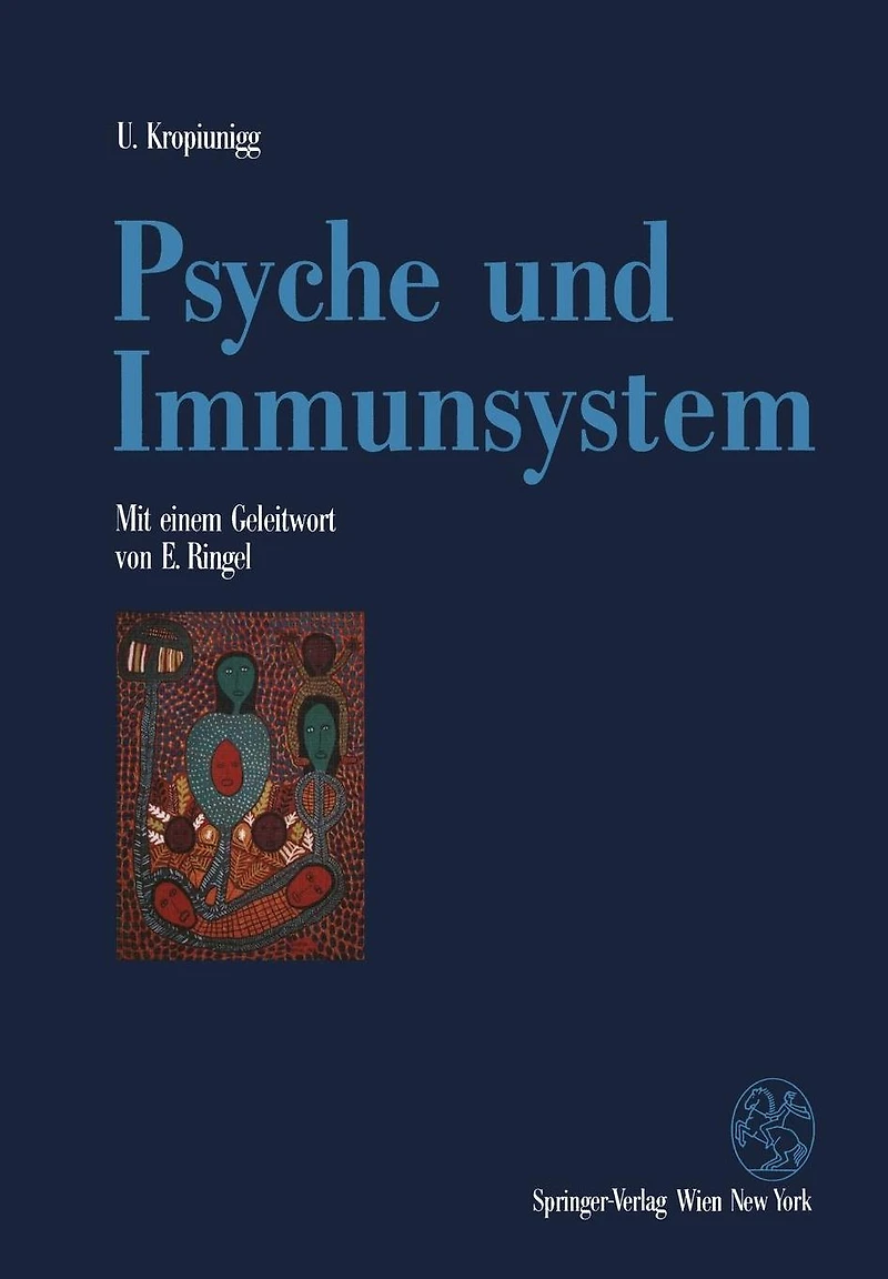 Psyche und Immunsystem: Psychoneuroimmunologische Untersuchungen