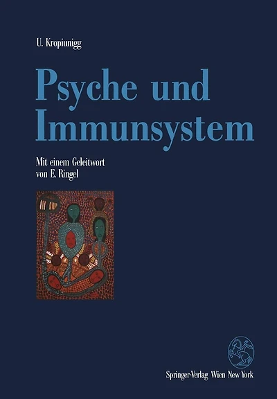 Psyche und Immunsystem: Psychoneuroimmunologische Untersuchungen