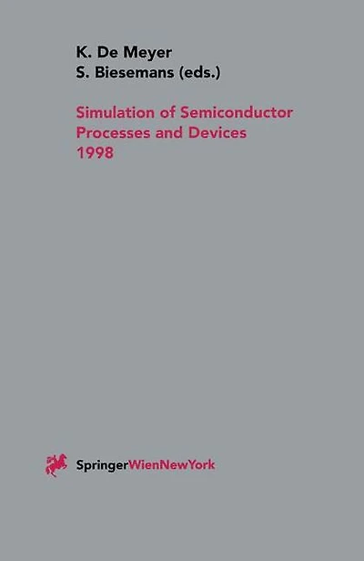 Simulation of Semiconductor Processes and Devices 1998: SISPAD 98