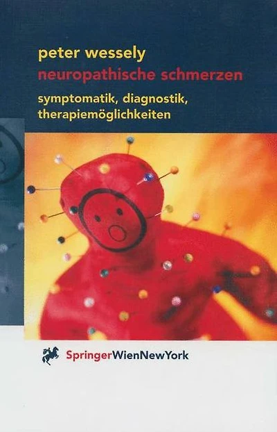Neuropathische Schmerzen: Symptomatik, Diagnostik, Therapiemï¿½glichkeiten