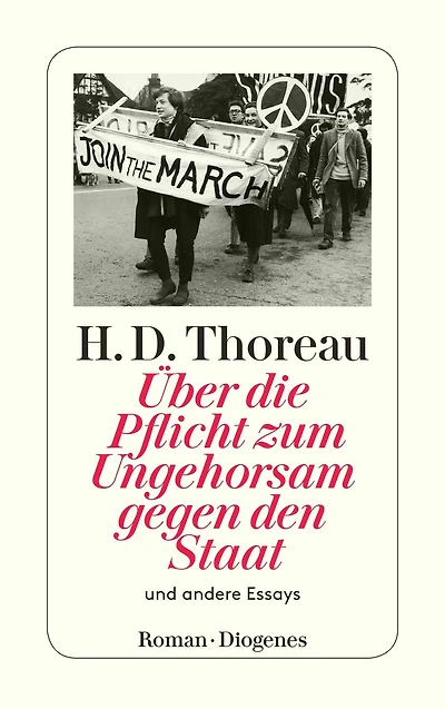 Über die Pflicht zum Ungehorsam gegen den Staat: und andere Essays