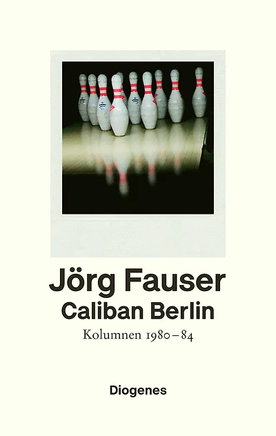Caliban Berlin: Kolumnen 1980-1984