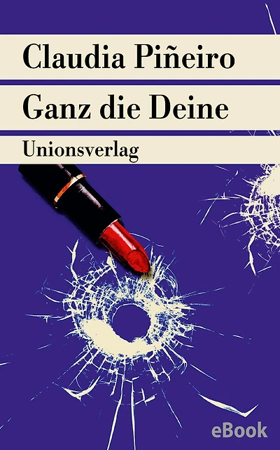 Ganz die Deine: Roman