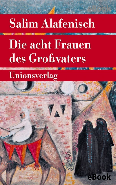 Die acht Frauen des Großvaters: Geschichten