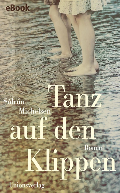 Tanz auf den Klippen: Roman