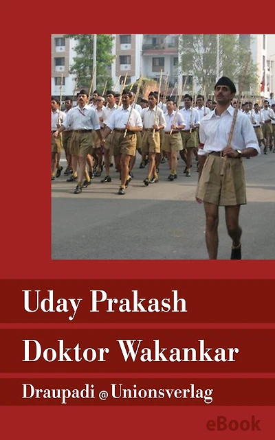 Doktor Wakankar: Aus dem Leben eines aufrechten Hindus. Roman