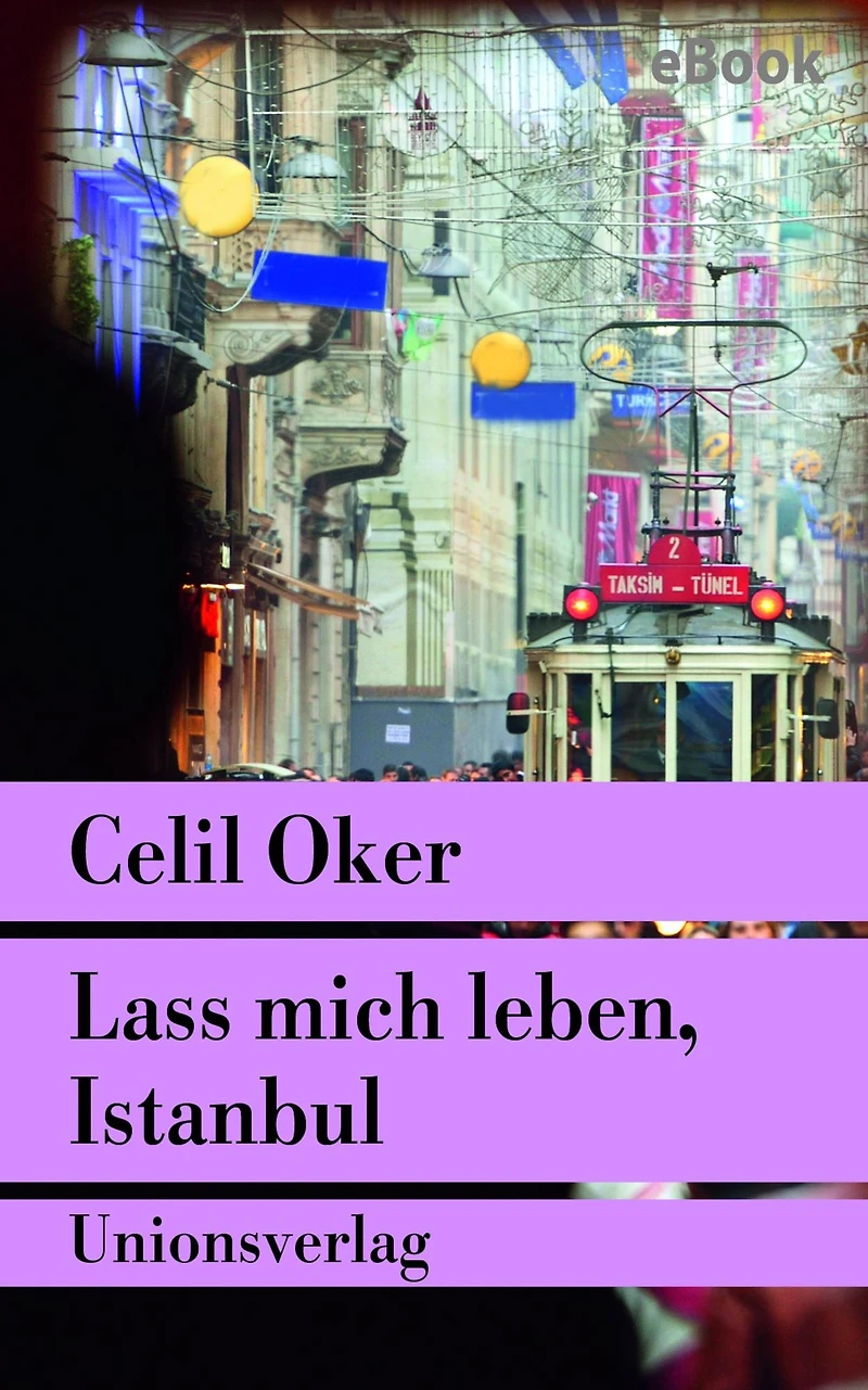 Lass mich leben, Istanbul: Kriminalroman. Ein Fall für Remzi Ünal (5)