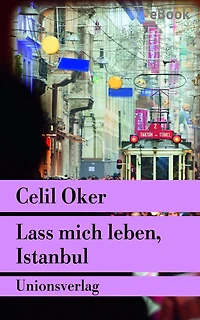 Lass mich leben, Istanbul: Kriminalroman. Ein Fall für Remzi Ünal (5)