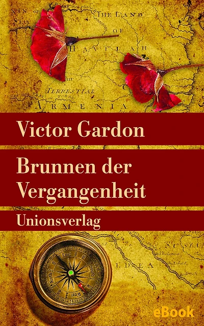Brunnen der Vergangenheit: Roman
