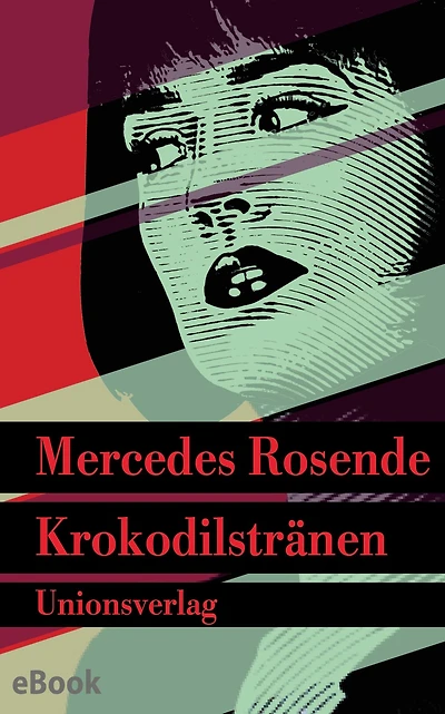 Krokodilstränen: Kriminalroman. Die Montevideo-Romane (2)