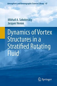 Dynamics of Vortex Structures in a Stratified Rotating Fluid