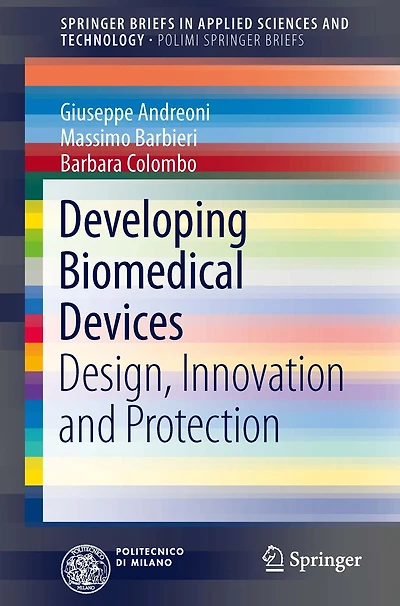Developing Biomedical Devices: Design, Innovation and Protection