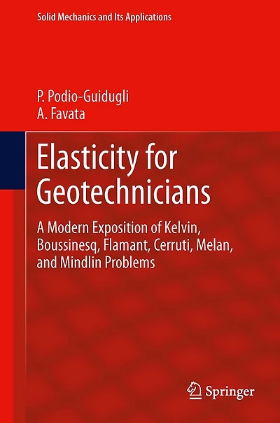 Elasticity for Geotechnicians: A Modern Exposition of Kelvin, Boussinesq, Flamant, Cerruti, Melan, and Mindlin Problems