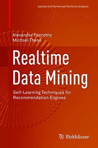 Realtime Data Mining: Self-Learning Techniques for Recommendation Engines