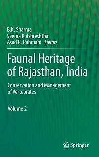 Faunal Heritage of Rajasthan, India: Conservation and Management Vertebrates