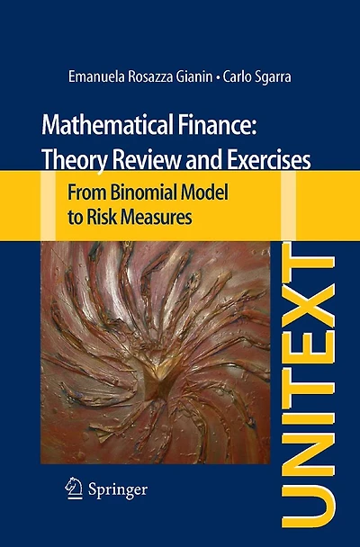 Mathematical Finance: Theory Review and Exercises: From Binomial Model to Risk Measures