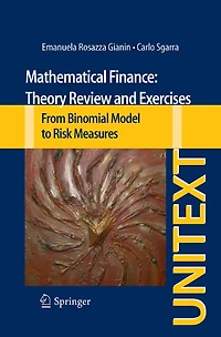 Mathematical Finance: Theory Review and Exercises: From Binomial Model to Risk Measures
