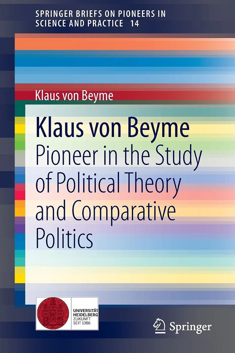 Klaus von Beyme: Pioneer the Study of Political Theory and Comparative Politics
