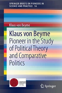 Klaus von Beyme: Pioneer the Study of Political Theory and Comparative Politics