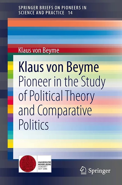 Klaus von Beyme: Pioneer the Study of Political Theory and Comparative Politics